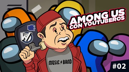 Among Us con Youtuberos #02 (02/12/2020)