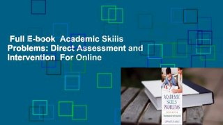 Full E-book  Academic Skills Problems: Direct Assessment and Intervention  For Online