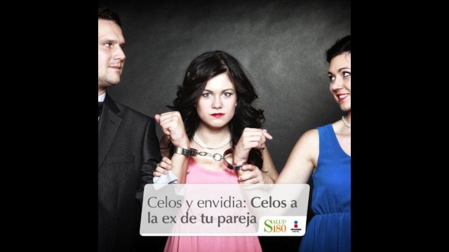 Celos y envidia: Celos a la ex de tu pareja