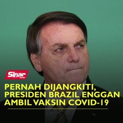 Download Video: Pernah dijangkiti, Presiden Brazil enggan ambil vaksin Covid-19