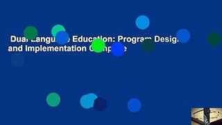 Dual Language Education: Program Design and Implementation Complete