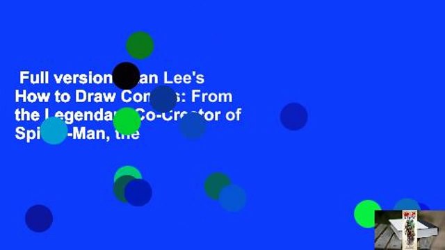 Full version Stan Lee's How to Draw Comics: From the Legendary Co-Creator of Spider-Man, the