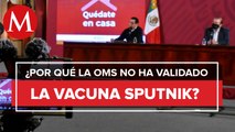 OMS no ha validado vacuna Sputnik V: Ssa; espera que se integre a Covax para evaluación