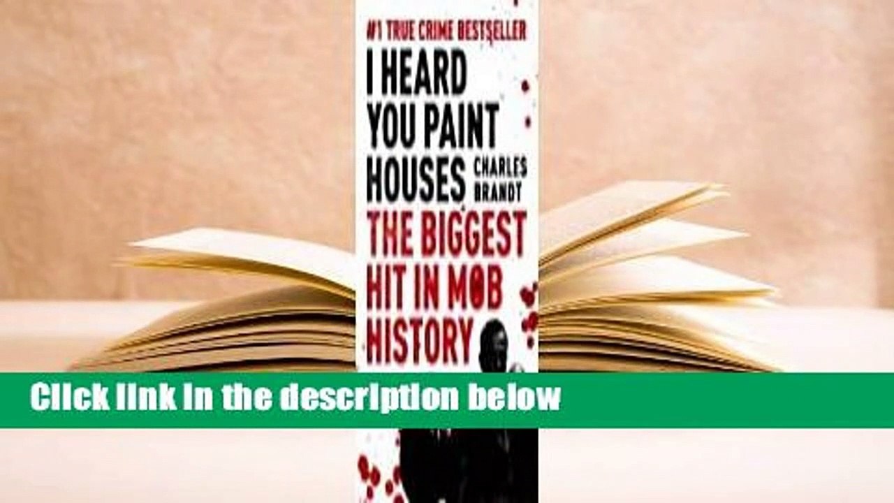 Full version I Heard You Paint Houses The Biggest Hit in Mob History