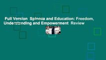 Full Version  Spinoza and Education: Freedom, Understanding and Empowerment  Review