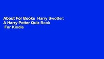 About For Books  Harry Swotter: A Harry Potter Quiz Book  For Kindle
