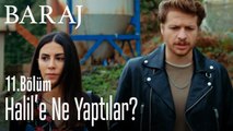Herkes Halil'i soruyor - Baraj 11. Bölüm