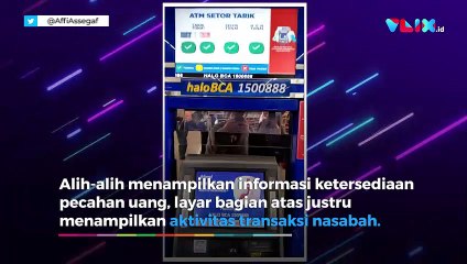 Mesin ATM Aneh Bikin Nasabah Was-was Ambil Duit