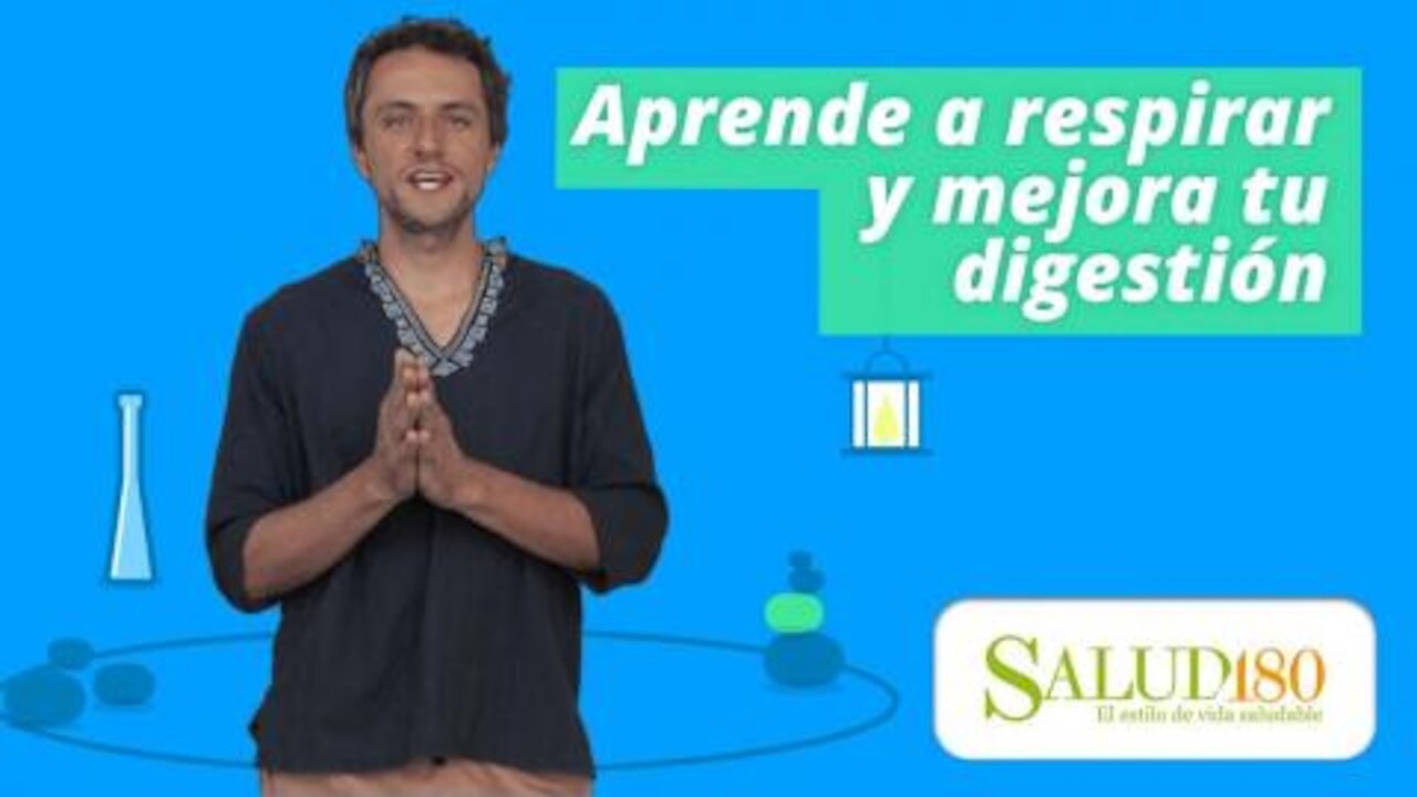 Aprende a respirar y mejora tu digestión