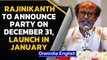 Rajinikanth to finally take the political plunge, big announcement on December 31st | Oneindia News