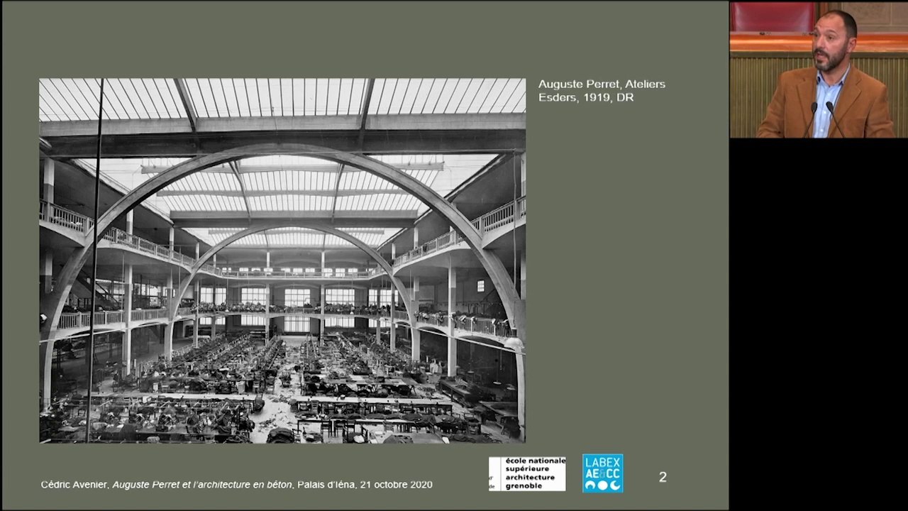 2.  "Auguste Perret et l'architecture en béton", Cédric Avenier, 21 octobre 2020 - Colloque "Patrimoine en béton : Enjeux et innovations"