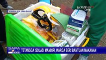 Satu Keluarga Isolasi Mandiri, Tetangga Beri Dukungan dan Bantuan Makanan