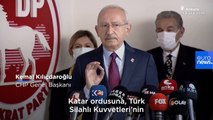Kılıçdaroğlu: 'Tank palet fabrikasının Katar'a peşkeş çekilmesi Türkiye'ye bir ihanettir'