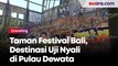 Taman Festival Bali, Destinasi Uji Nyali di Pulau Dewata