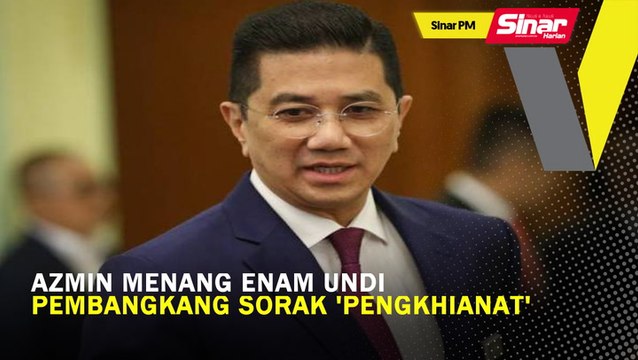SINAR PM: Azmin menang enam undi, pembangkang sorak ‘pengkhianat’