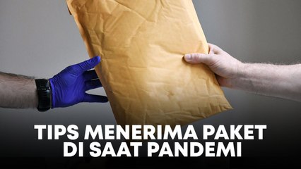 Tips Aman Menerima Paket di Tengah Pandemi Covid-19