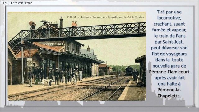 102 - PERONNE, BALADE DANS LE TEMPS, Les gares et chemin de fer, les 100 ans du rail.