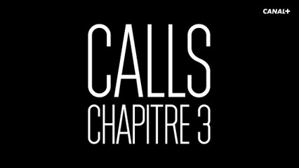 CALLS Chapitre 3 - Bande-annonce