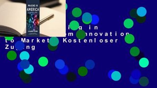 Lesen  Making in America: From Innovation to Market  Kostenloser Zugang
