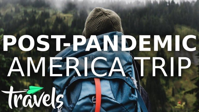 Top 10 American Post-Pandemic Vacation Destination Ideas