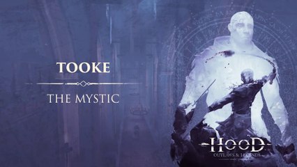 Hood Outlaws & Legends - Histoire de Tooke  "The Mystic"