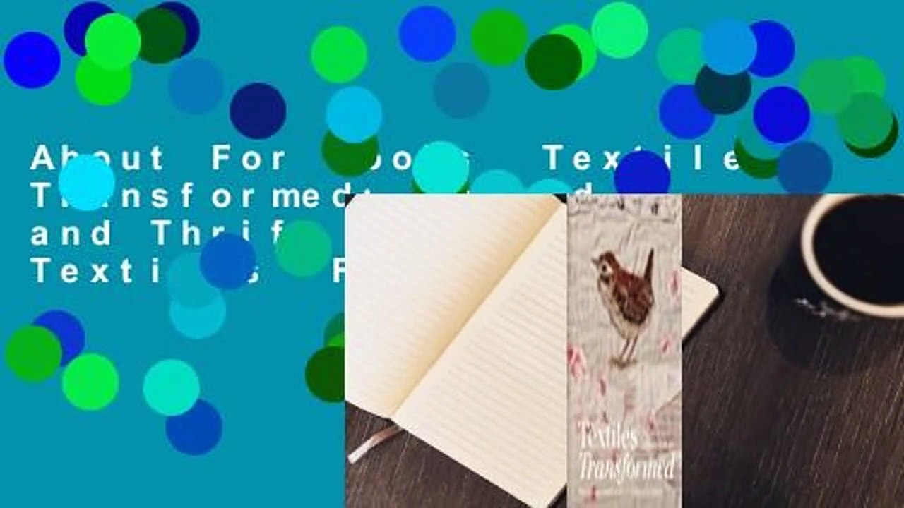 About For Books  Textiles Transformed: Thread and Thrift with Reclaimed Textiles  For Kindle