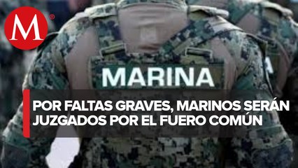 Corte: marinos deberán ser juzgados en fuero común por faltas graves que afecten a civiles