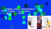 Full E-book  Justice Administration: Police, Courts, and Corrections Management  For Kindle