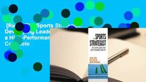 [Read] The Sports Strategist: Developing Leaders for a High-Performance Industry Complete