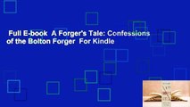 Full E-book  A Forger's Tale: Confessions of the Bolton Forger  For Kindle