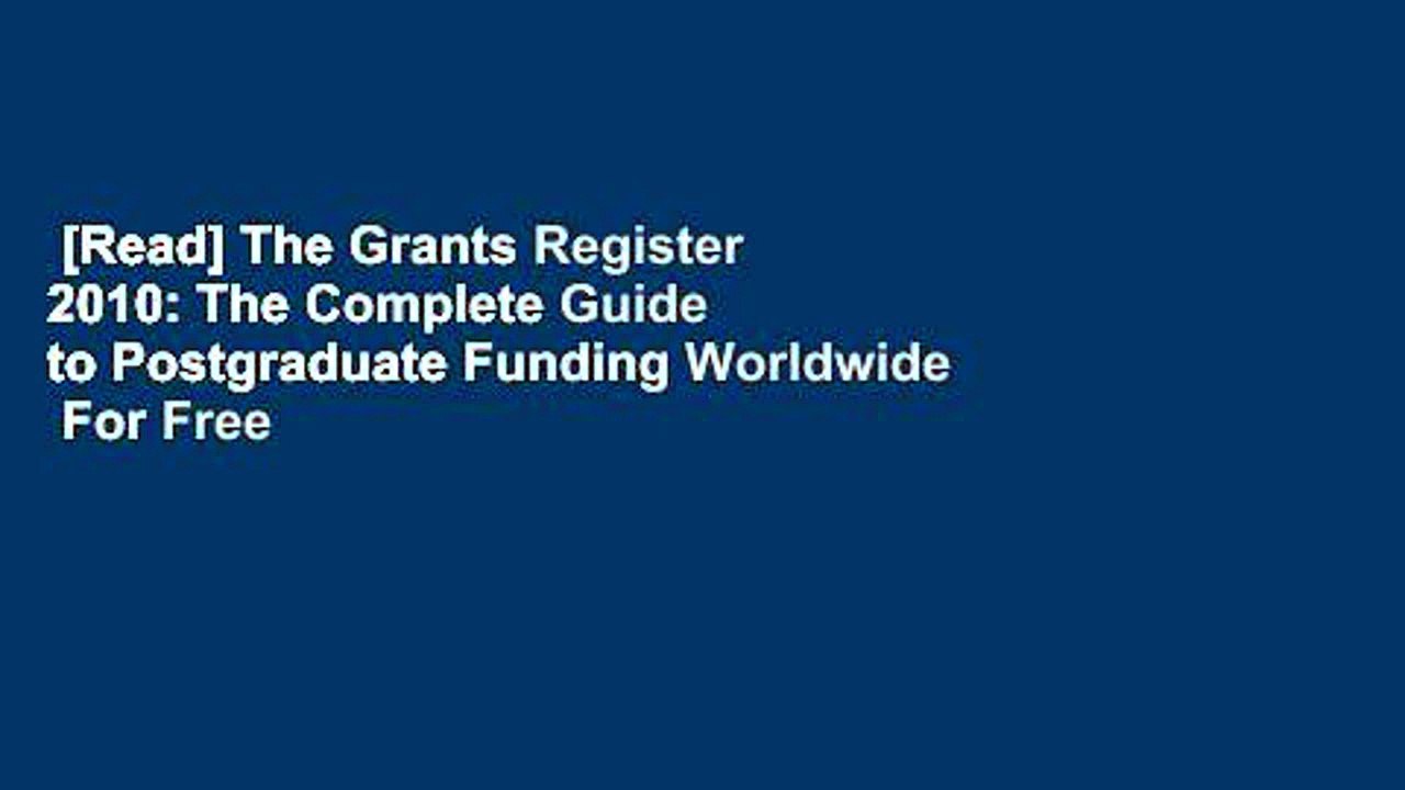 [Read] The Grants Register 2010 The Complete Guide to Postgraduate