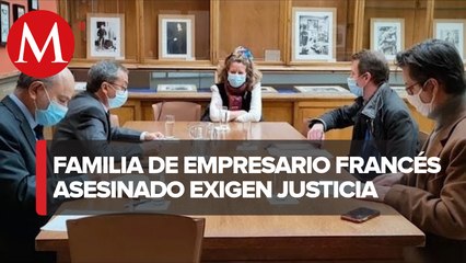 Familia de empresario asesinado en CdMx se reúne con embajador de México en Francia