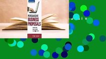 Full version  Persuasive Business Proposals: Writing to Win More Customers, Clients, and