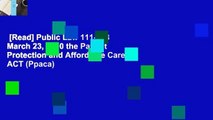 [Read] Public Law 111-148 March 23, 2010 the Patient Protection and Affordable Care ACT (Ppaca)