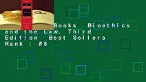 About For Books  Bioethics and the Law, Third Edition  Best Sellers Rank : #5