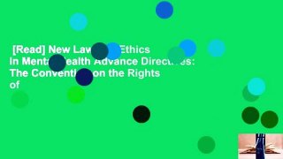 [Read] New Law and Ethics in Mental Health Advance Directives: The Convention on the Rights of