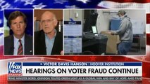 Trump: We used to have what was called 'Election Day,' now we have election days, weeks and months. Victor Davis Hanson, Hoover Institution Senior Fellow, VOTER FRAUD Separating fact from fiction with Tucker Carlson