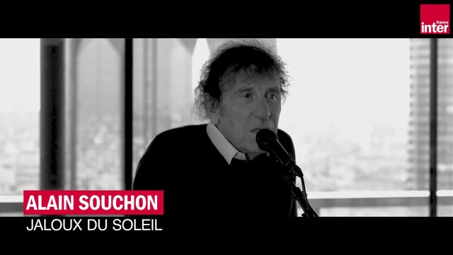 Alain Souchon : Jaloux du soleil en live pour France Inter - POP UP
