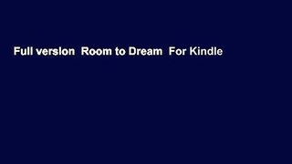 Full version  Room to Dream  For Kindle