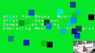 About For Books  Mobile Strategy: How Your Company Can Win by Embracing Mobile Technologies