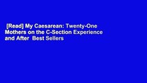 [Read] My Caesarean: Twenty-One Mothers on the C-Section Experience and After  Best Sellers Rank