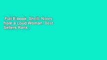 Full E-book  Shrill: Notes from a Loud Woman  Best Sellers Rank : #2