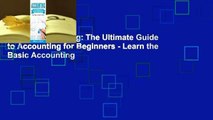 [Read] Accounting: The Ultimate Guide to Accounting for Beginners - Learn the Basic Accounting