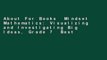 About For Books  Mindset Mathematics: Visualizing and Investigating Big Ideas, Grade 7  Best
