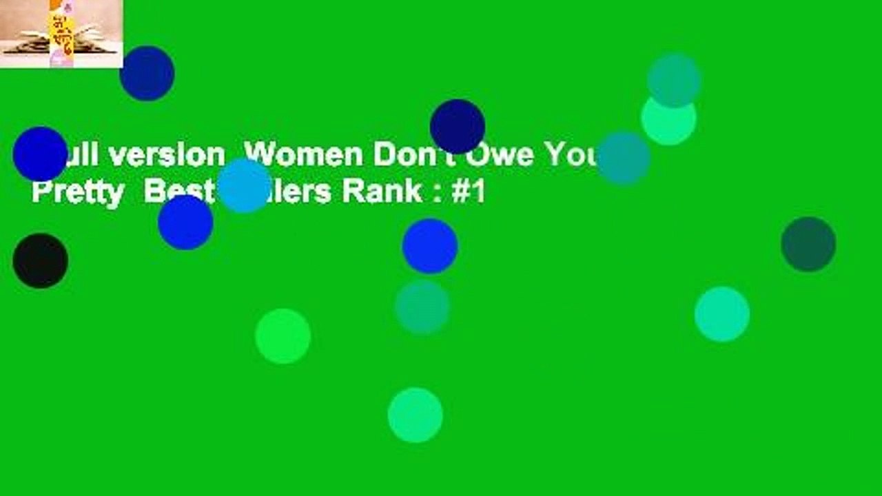 Full version  Women Don't Owe You Pretty  Best Sellers Rank : #1