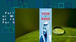 Full version  Vision or Mirage: Saudi Arabia at the Crossroads  For Online