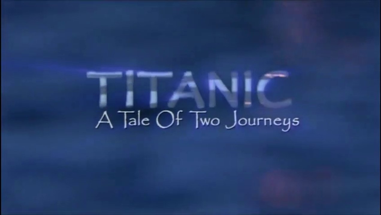 Titanic A Tale of Two Journeys - 2005