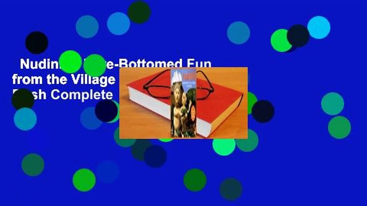 Nudinits: Bare-Bottomed Fun from the Village of Woolly Bush Complete