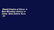 [Read] Empire of Silver: A New Monetary History of China  Best Sellers Rank : #3