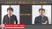 Demeises - Cerita Masa Lalu (Hai) [Official Music Video HD]